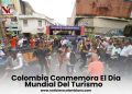 Colombia Conmemora el Día Mundial del Turismo con una Gran Fiesta Nacional por la Sostenibilidad