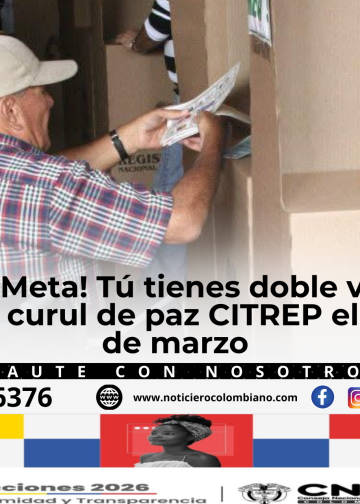 Ocho municipios del Meta son territorio CITREP y votarán por la curul de paz en las Elecciones 2026