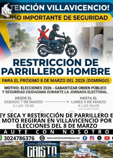 Ley seca y restricción de parrillero en moto en Villavicencio por elecciones legislativas del 8 de marzo