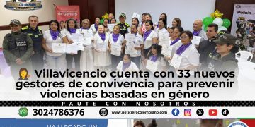 Gestores de convivencia certificados en Villavicencio para prevenir violencia de género