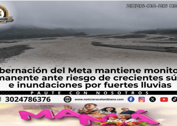 Autoridades del Meta mantienen monitoreo permanente por crecientes súbitas e inundaciones tras fuertes lluvias