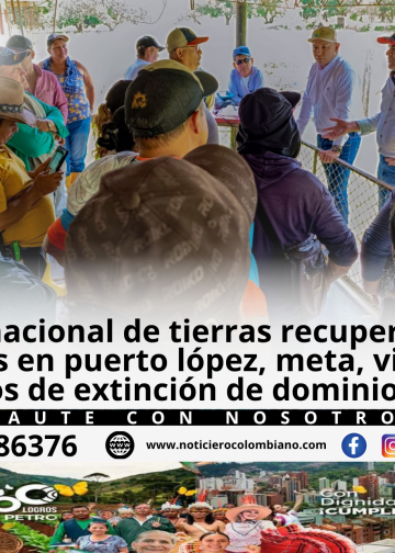 Funcionarios de la Agencia Nacional de Tierras realizan la aprehensión material de los predios La Begonia y El Recuerdo en Puerto López Meta.