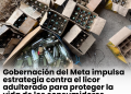 Estrategia de la Gobernación del Meta para evitar licor adulterado mediante destrucción de envases