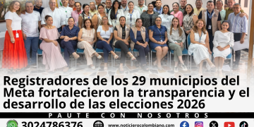 Equipo de registradores municipales y delegadas departamentales que lideraron la organización de las elecciones 2026 en el Meta.