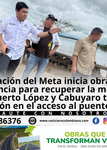 Maquinaria realizará obras de emergencia para recuperar el acceso al puente Humea en la vía que comunica Puerto López con Cabuyaro, Meta.