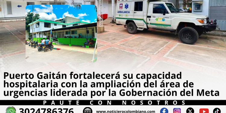 Obras de ampliación del Hospital Local de Puerto Gaitán que permitirán aumentar la capacidad de atención de urgencias para más de 5.500 pacientes al mes en el Meta.