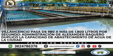 Sistema de abastecimiento de agua en Villavicencio fortalecido con las fuentes de Susumuco y Quebrada Blanca.
