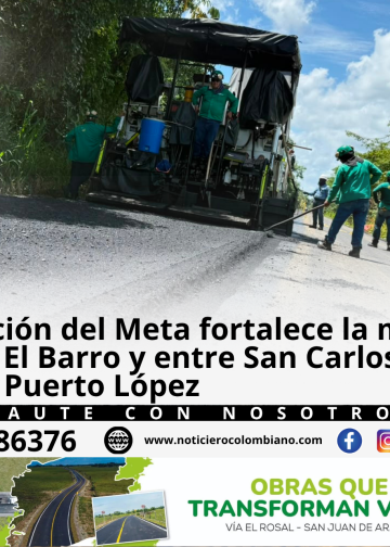 Maquinaria realiza trabajos de pavimentación en la vía El Barro, obra ejecutada por la Gobernación del Meta para fortalecer la movilidad rural entre San Carlos de Guaroa y Puerto López.