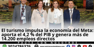 Panorámica turística del departamento del Meta que evidencia el crecimiento del turismo y su aporte del 4,2 % al PIB regional.