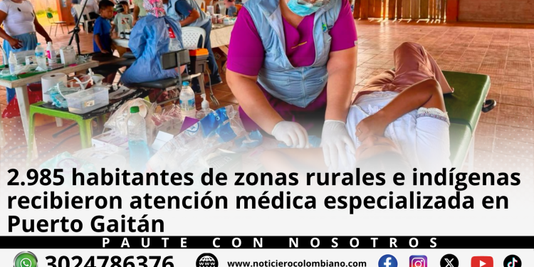 Casi 2.985 habitantes recibieron atención médica especializada en Puerto Gaitán | Meta