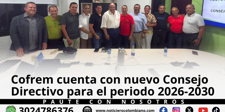 Nuevo Consejo Directivo de Cofrem para el periodo 2026-2030