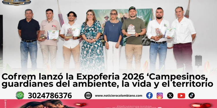 Lanzamiento de la Expoferia 2026 Cofrem sobre campesinos y cuidado ambiental