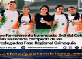 Equipo femenino de baloncesto 3x3 del Colegio Cofrem campeón de los Intercolegiados Regional Orinoquía